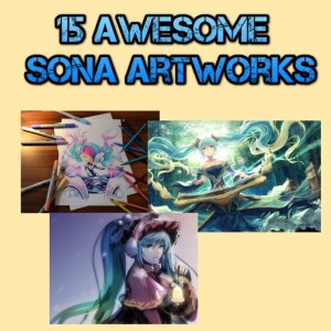 15 Awesome Sona Artwork Thumbnail - League of Legends