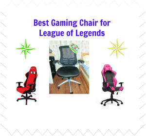 Best Gaming Chair for League of Legends
