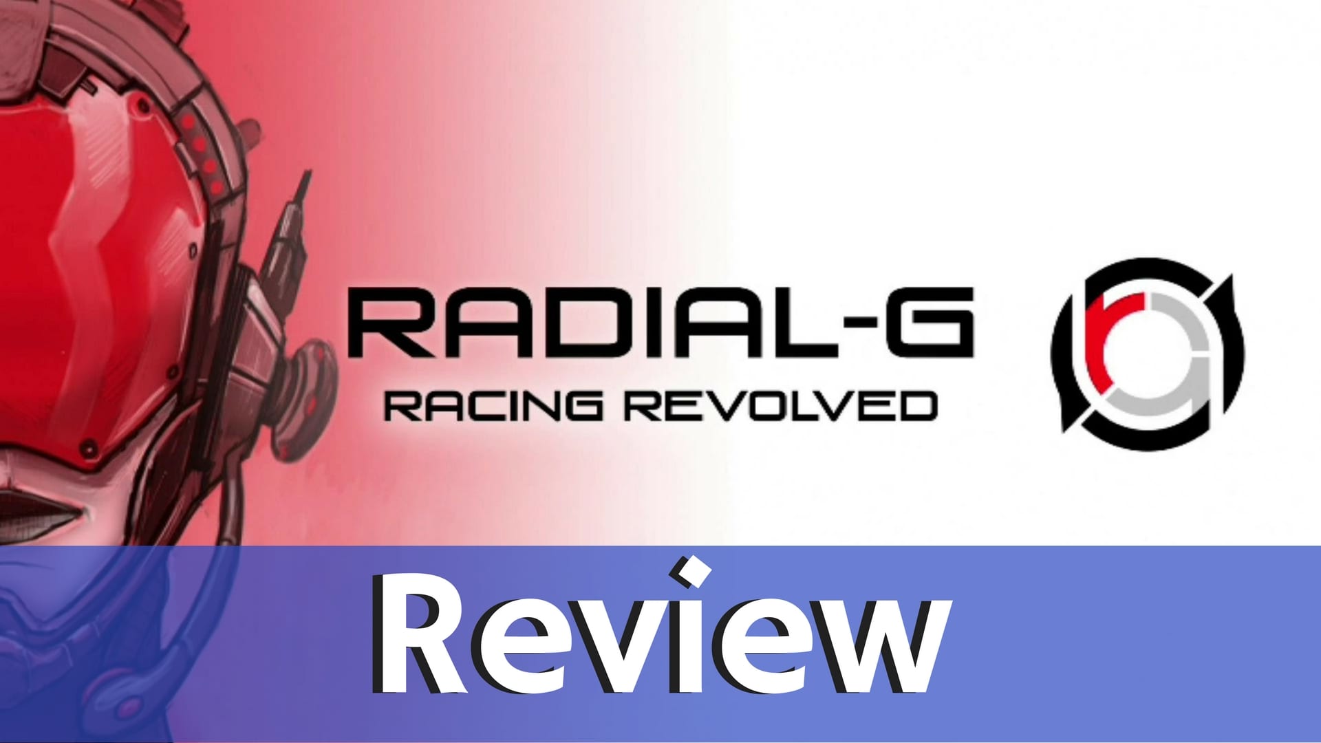 Review: Radial-G: Racing Revolved - PS4/PSVR