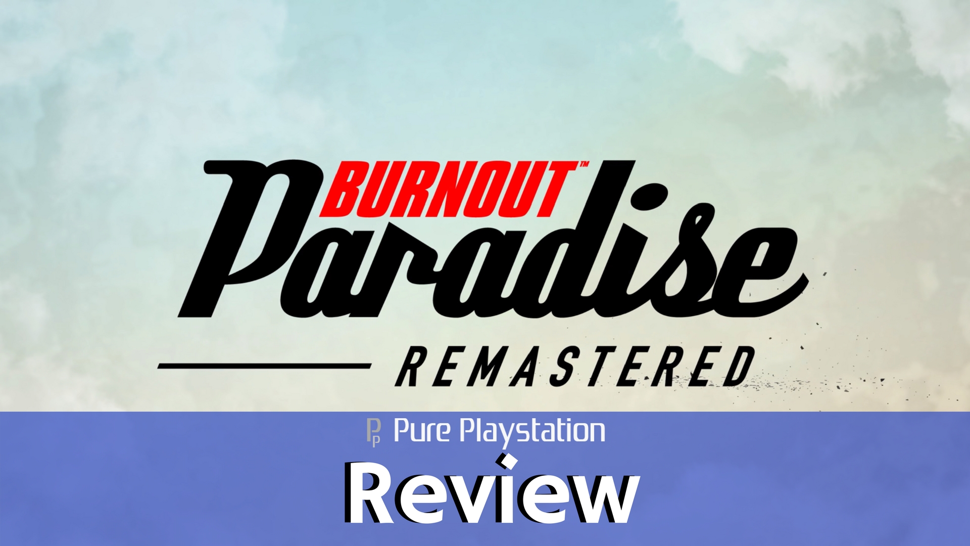 Review: Burnout Paradise Remastered - PS4