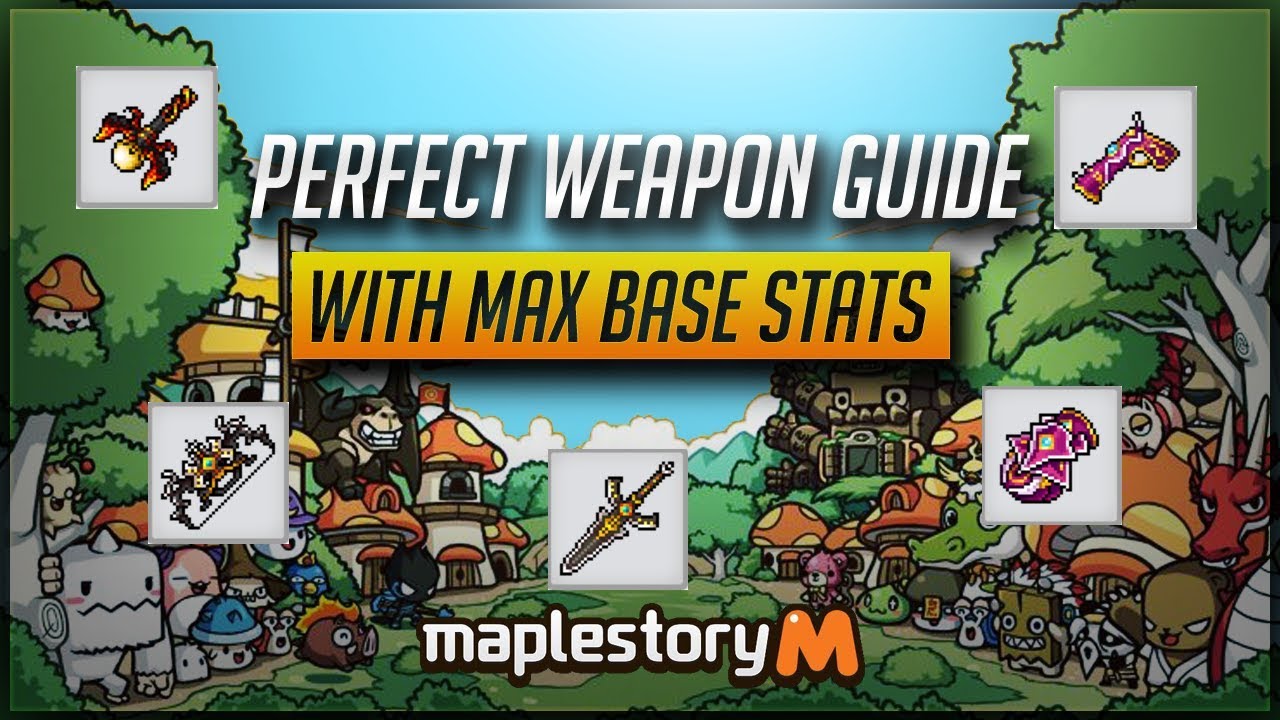 [MapleStory M] Perfect 'Max Base Stat' Weapon Guide!