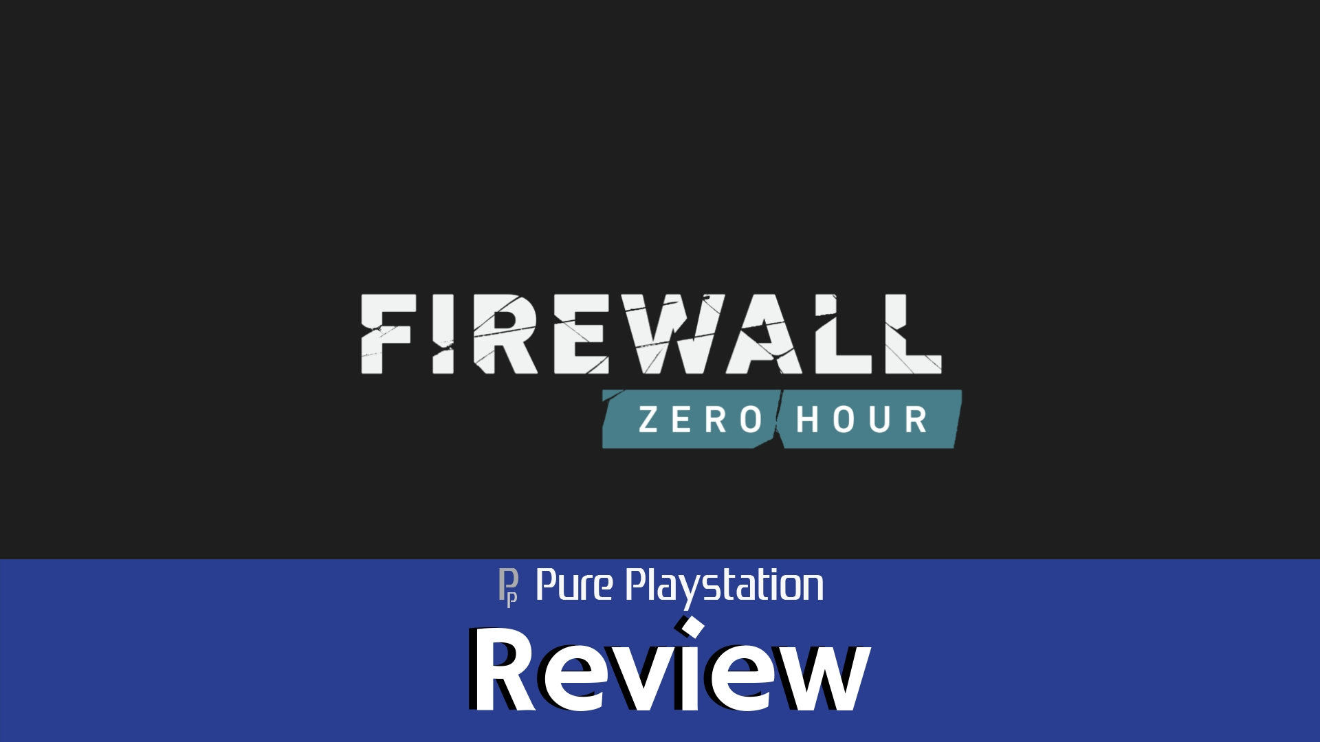 Review: Firewall: Zero Hour - PS4/PSVR