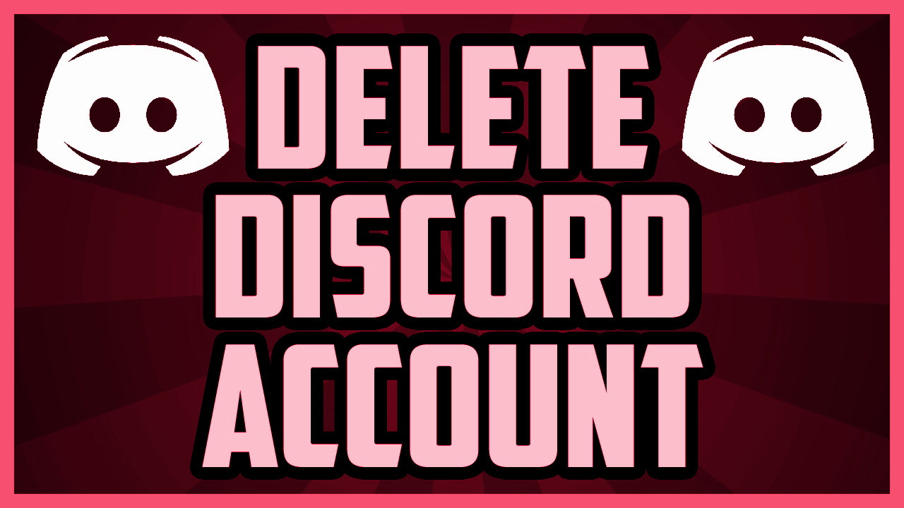 How To Delete a Discord Account