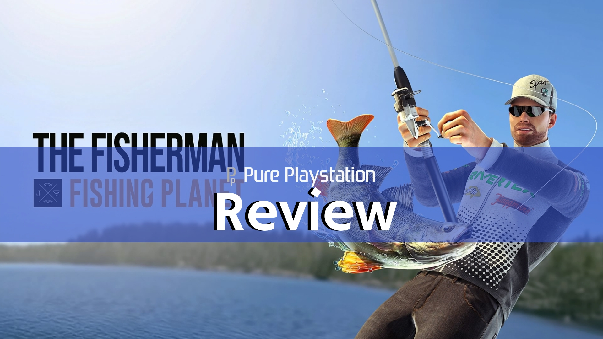 Review: The Fisherman - Fishing Planet - PS4