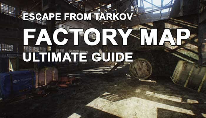 Escape From Tarkov Factory Map