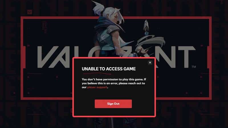 Valorant Unable To Access Game : How to Fix Bug