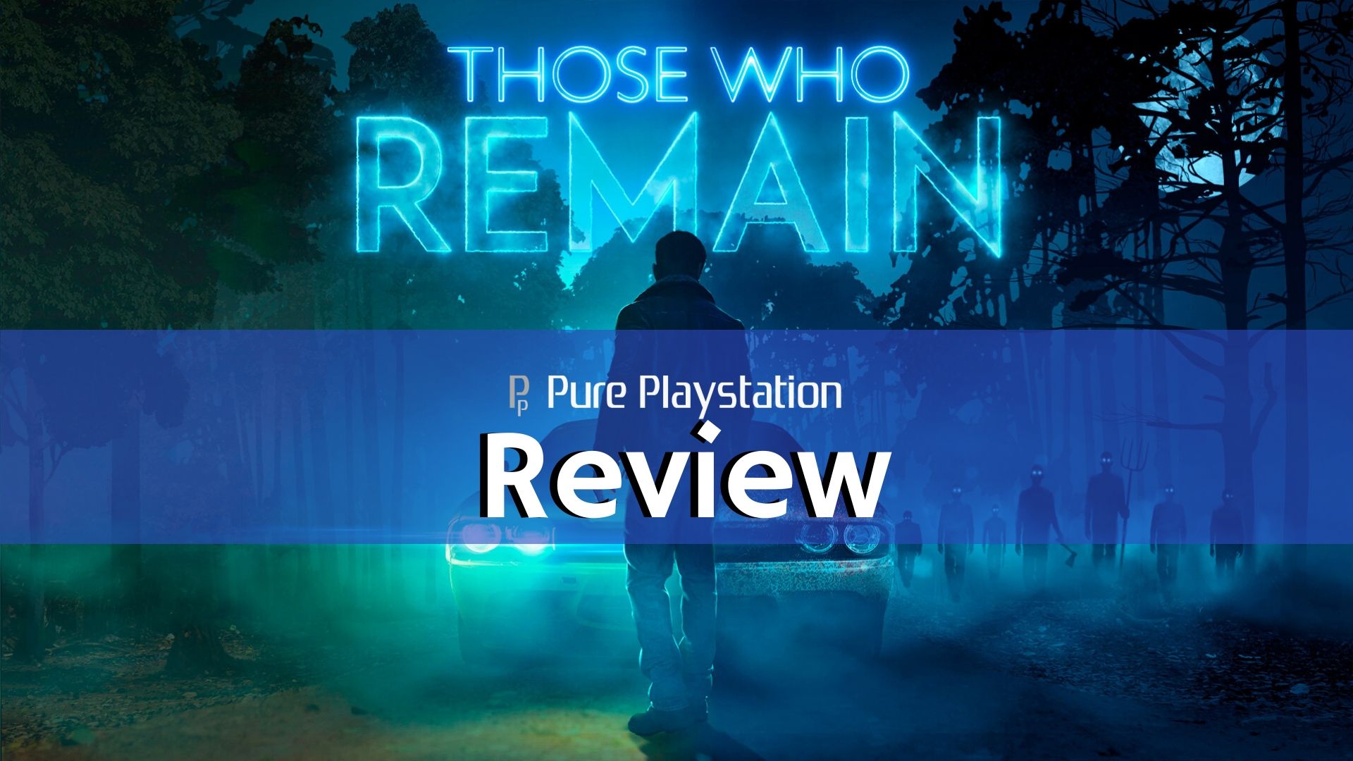 Review: Those Who Remain - PS4
