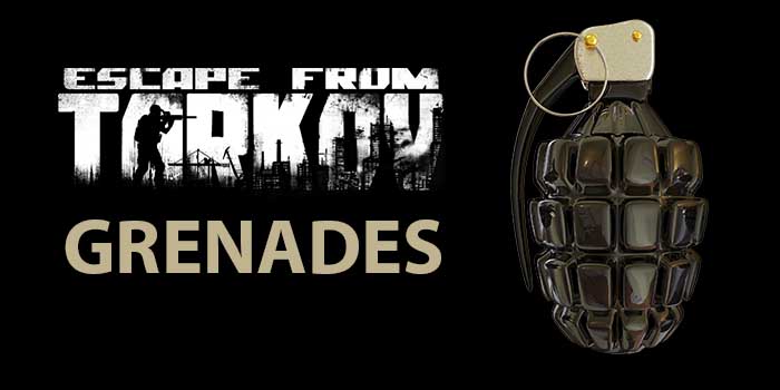 Escape From Tarkov Best Grenades Guide
