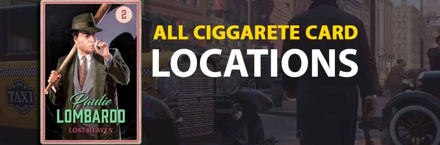 All Cigarette Card Locations | Mafia Definitive Edition