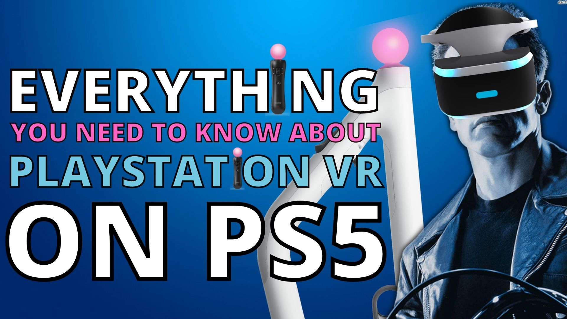 Guide: How Does PSVR Work on PS5? PS4 Camera, Adapter, and Accessories Required