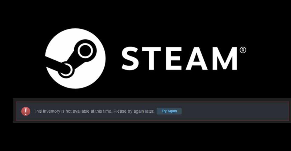 How to Fix Steam “Inventory Not Available at This Time”