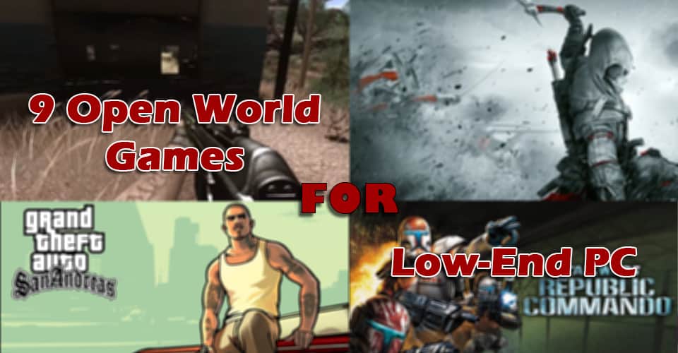 9 Open World Games for Low-End PC