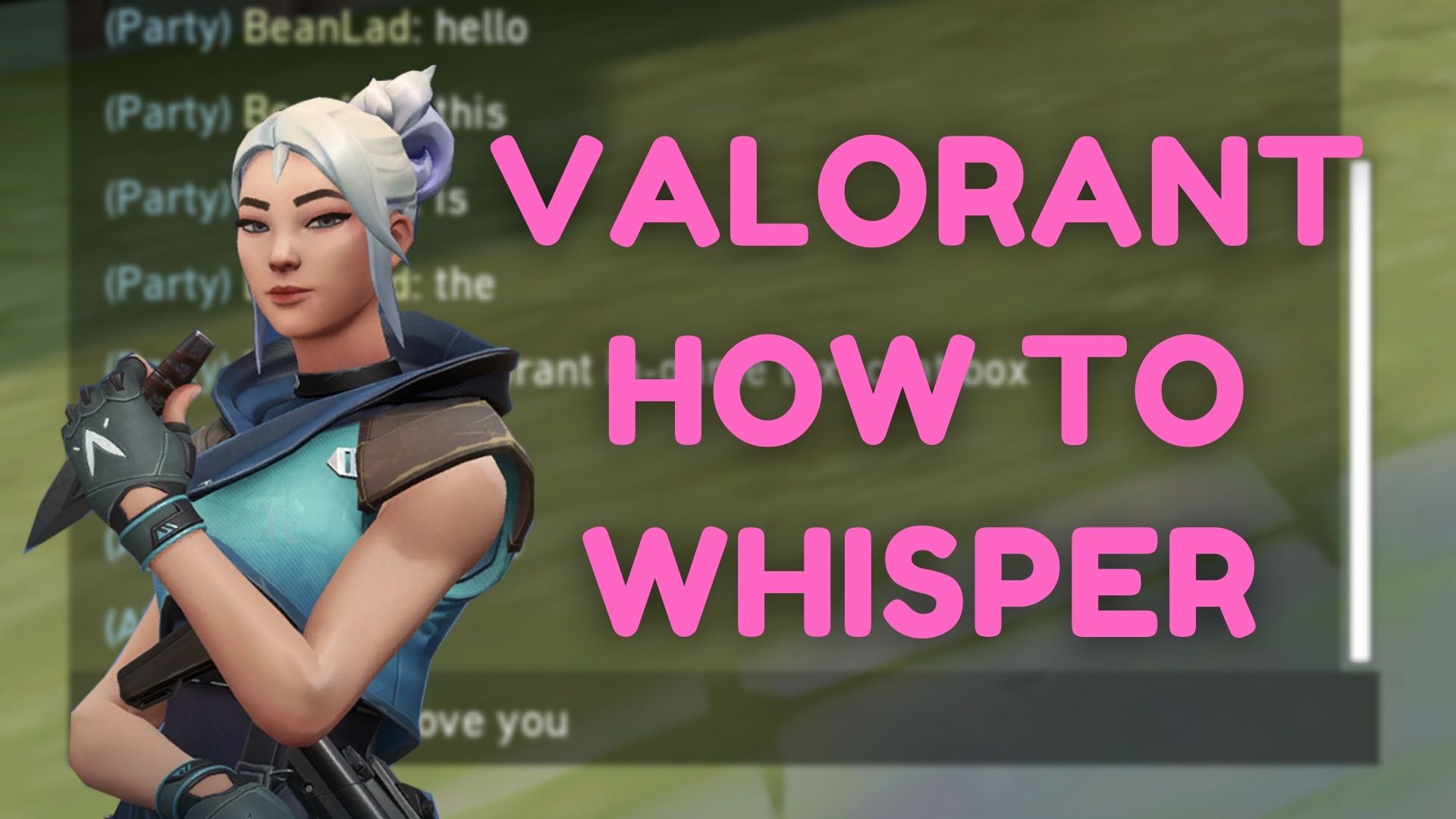 How to Whisper Chat in Valorant