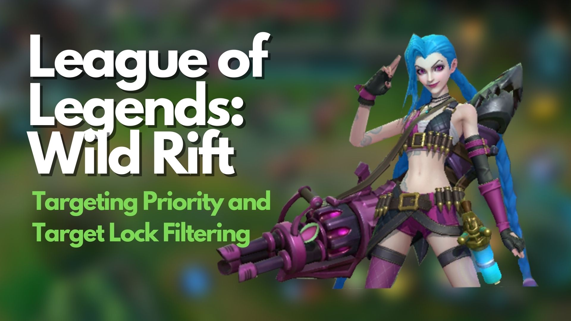 League of Legends Wild Rift Targeting Priority and Target Lock Filtering