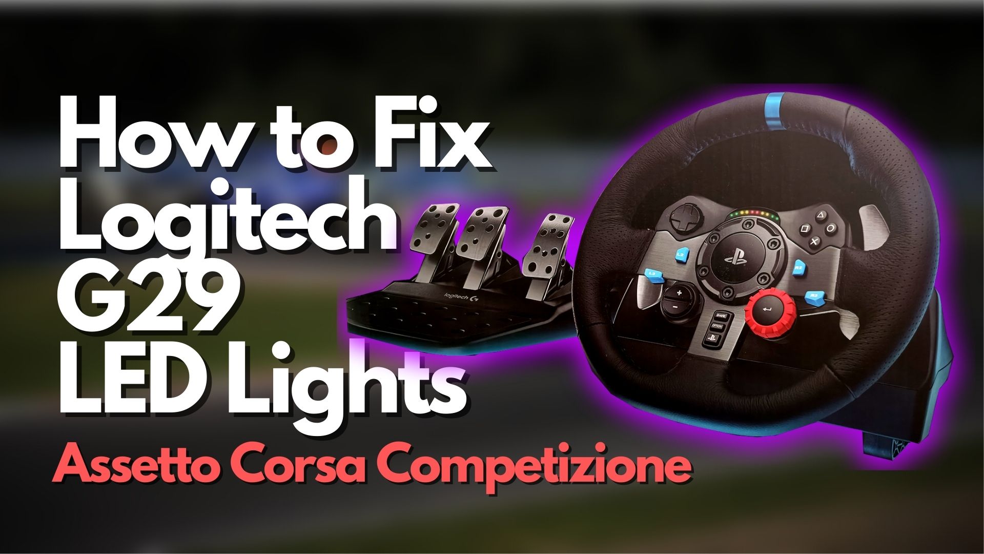 How to Fix Logitech G29 LED Lights Not Working on Assetto Corsa Competizione