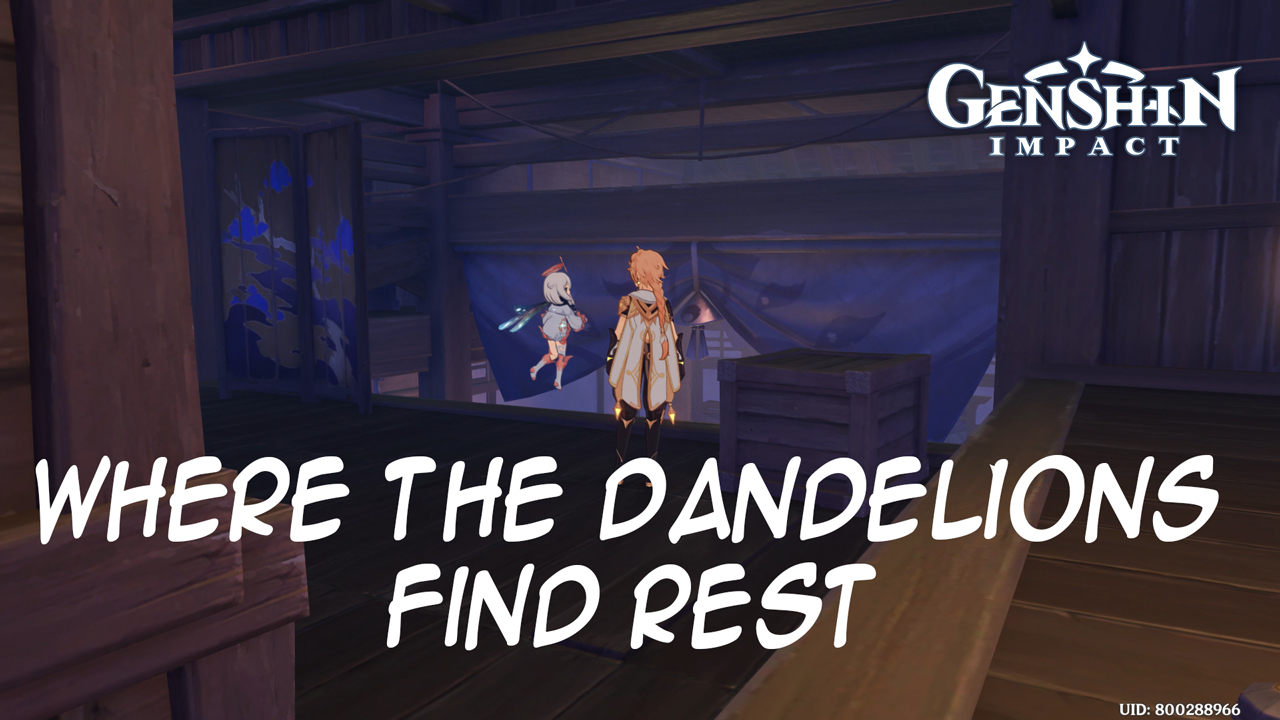 Genshin Impact: Where the Dandelions Find Rest Quest Guide