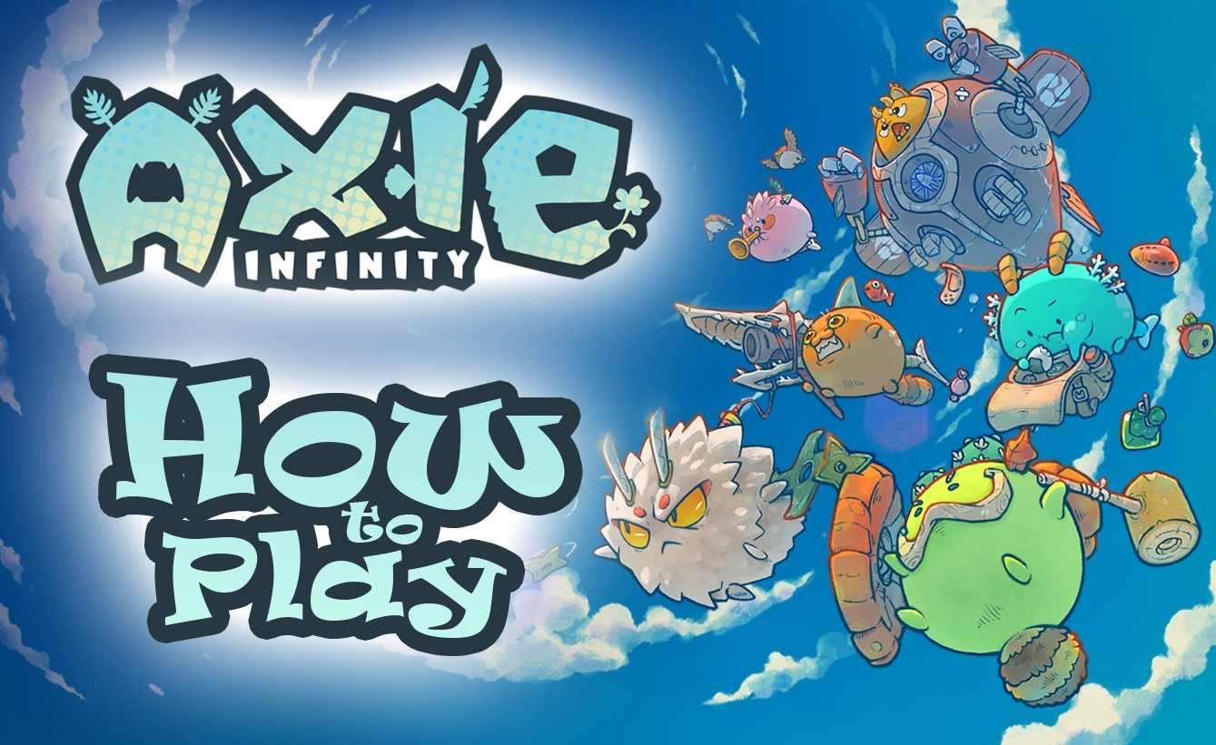 How to Play Axie Infinity