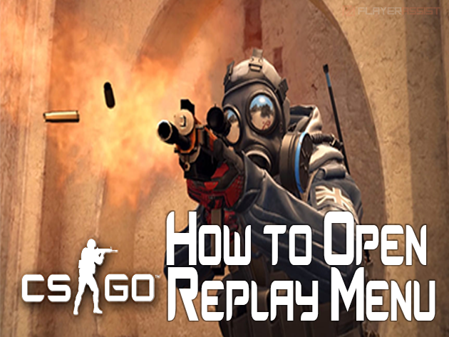 CS: GO How to Open Replay Menu