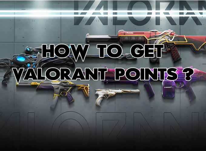 How to Get Valorant Points