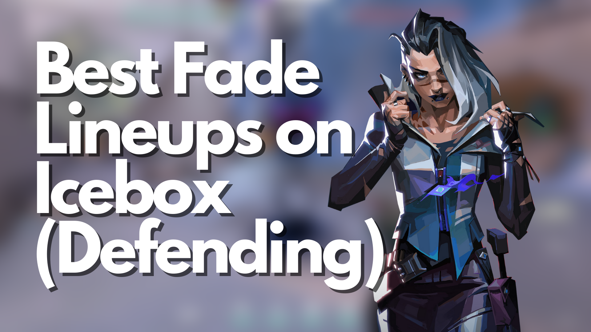 VALORANT: Best Fade Lineups on Icebox (Defending)