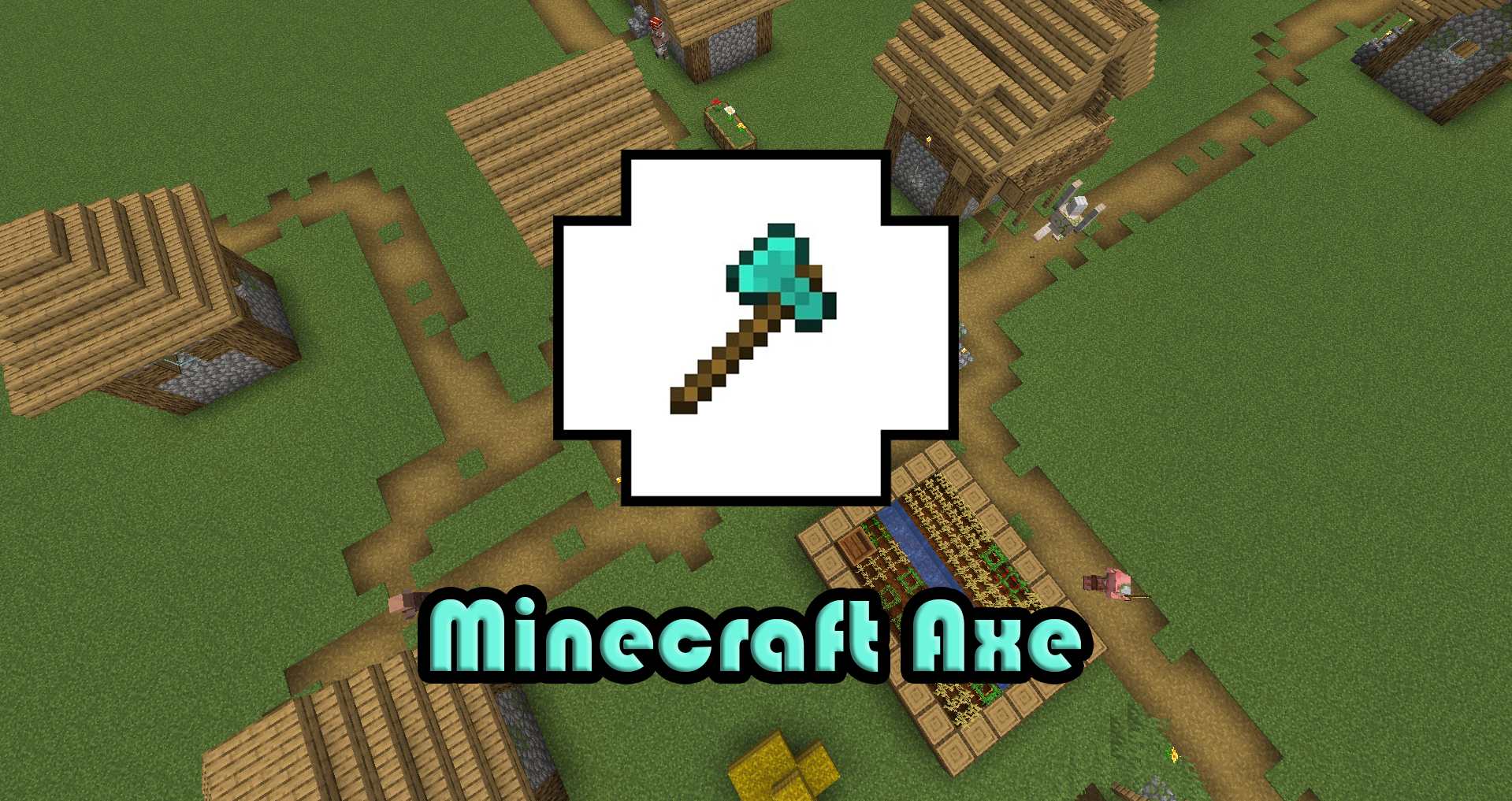 How To Use An Axe in Minecraft