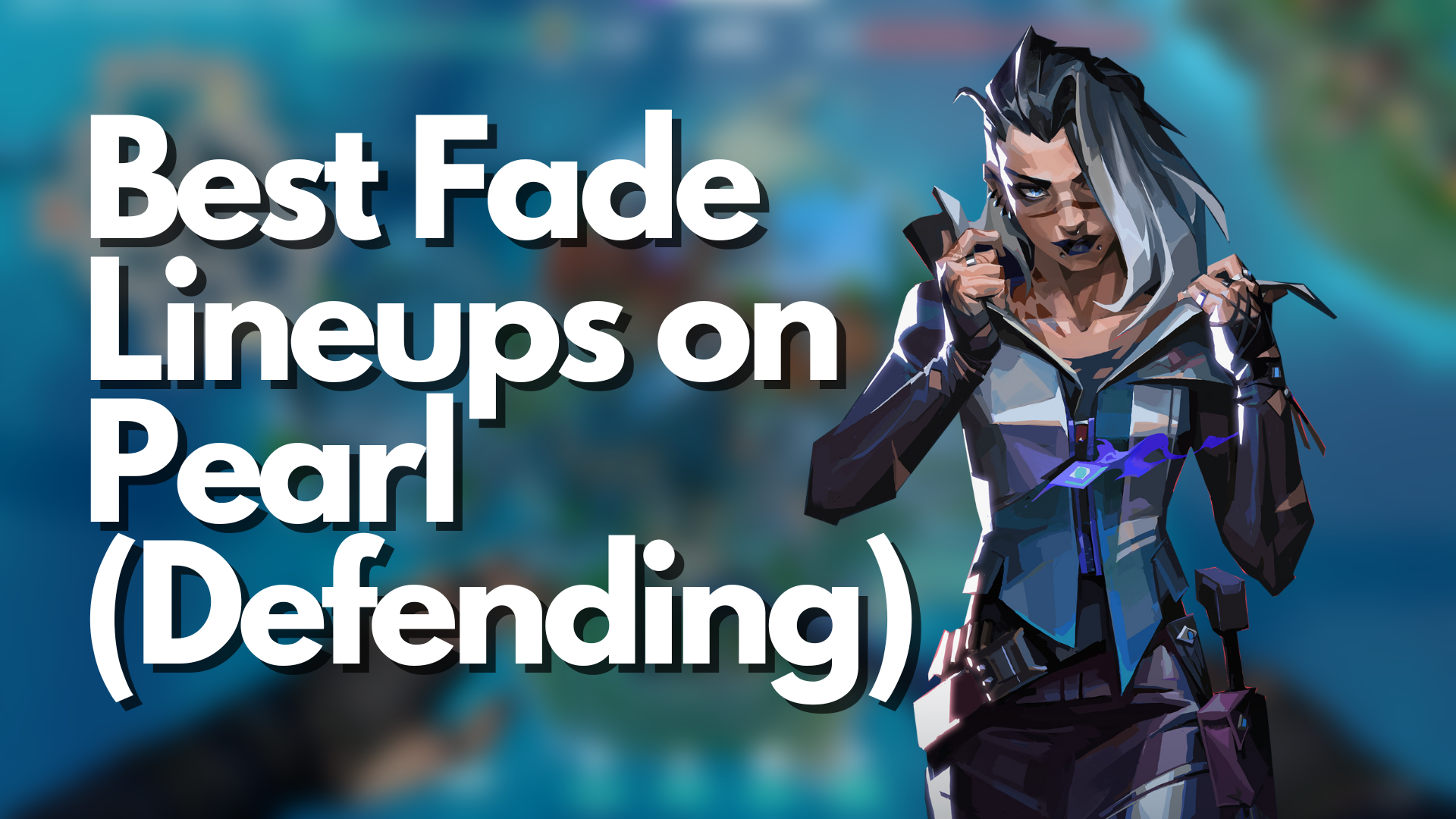 VALORANT: Best Fade Lineups on Pearl (Defending)