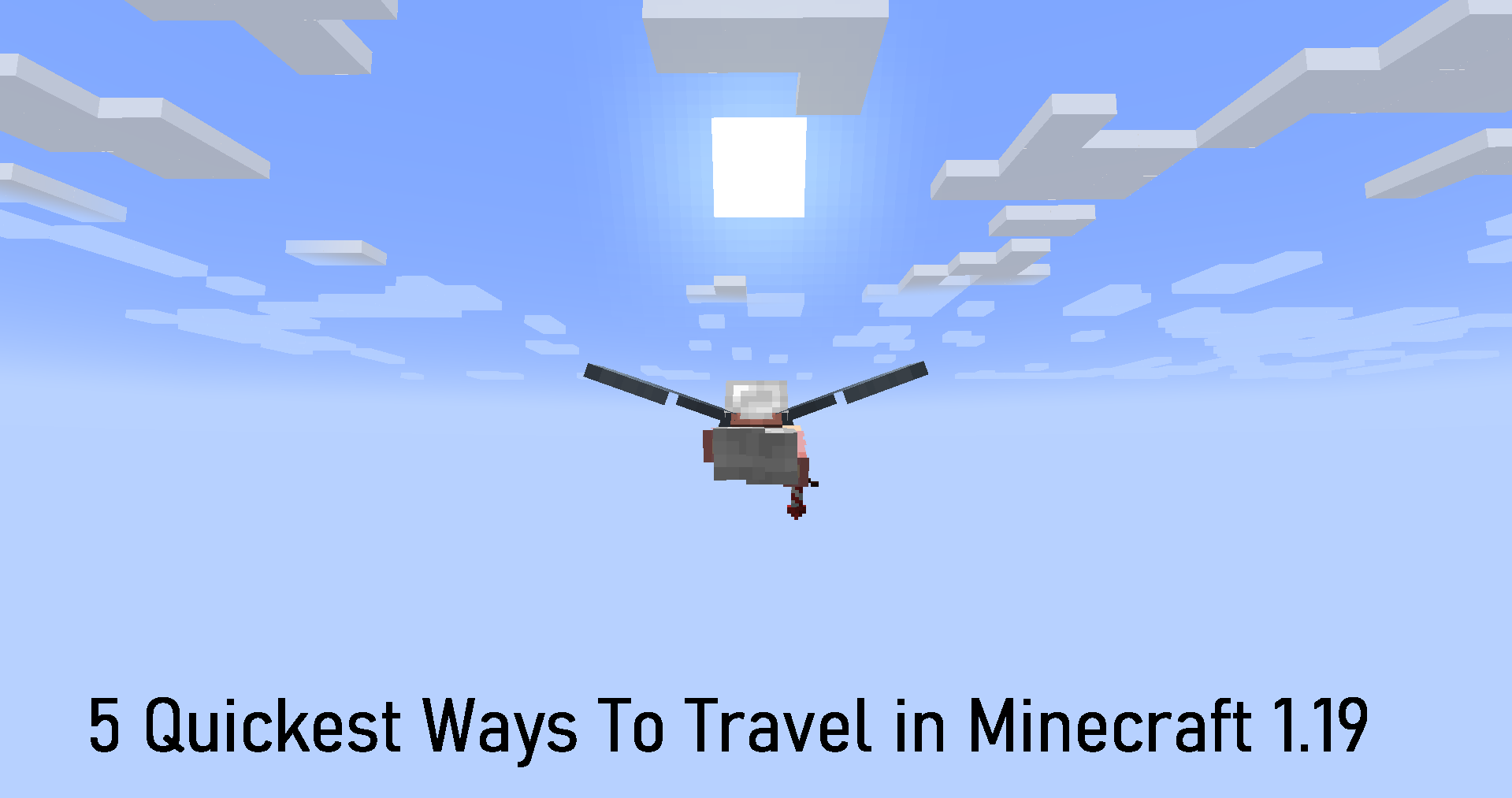 5 Quickest Ways To Travel in Minecraft 1.19