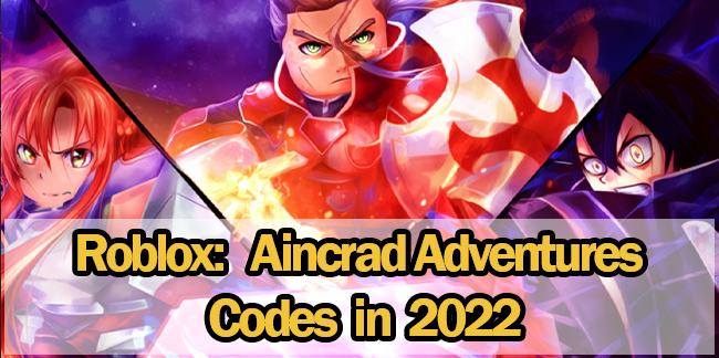 Roblox Aincrad Adventures Codes in July 2022