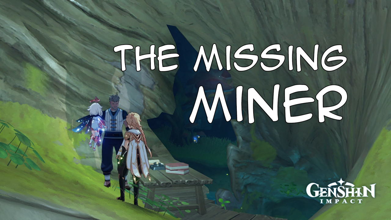 The Missing Miner Quest Genshin Impact Guide