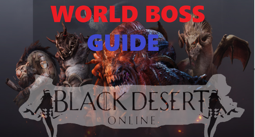 Black Desert Online: World Boss Guide