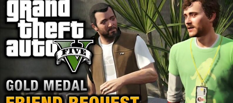 GTA 5 Friend Request Mission Guide Gold Medal