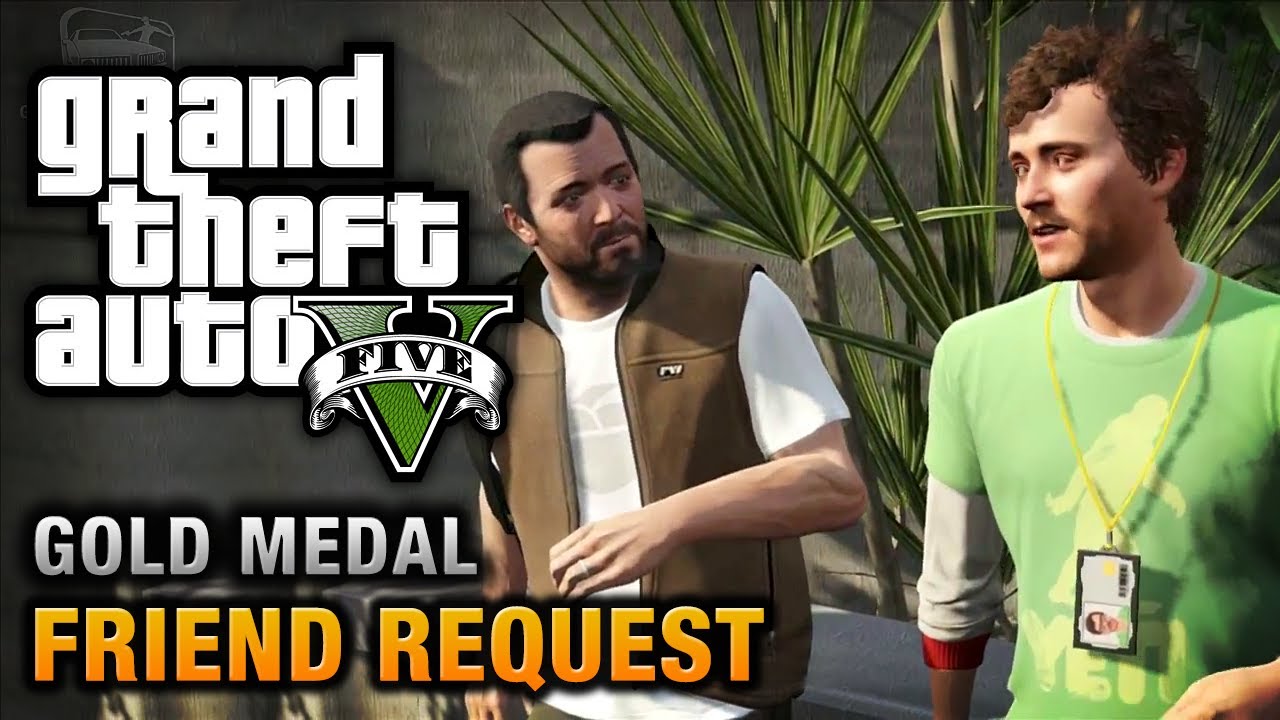 GTA 5: Friend Request Mission Guide (Gold Medal)