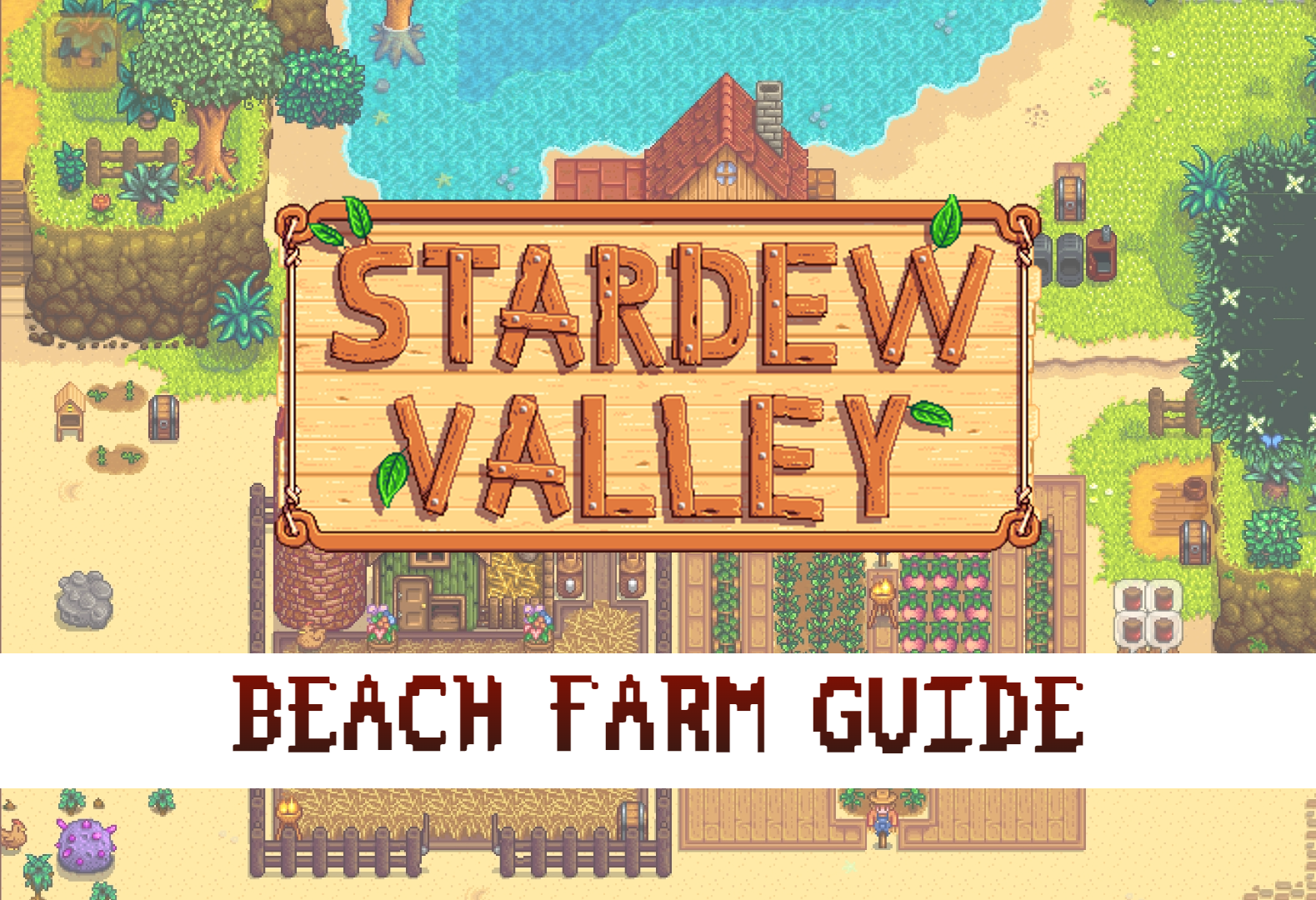 Stardew Valley: Beach Farm Guide