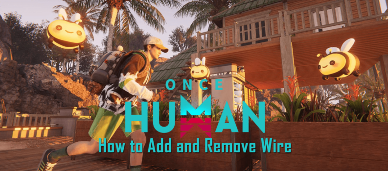 Once Human How to Add Wire