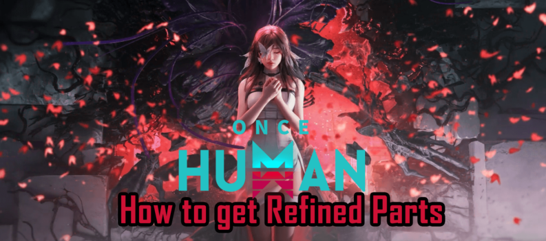 Once Human Refined Parts