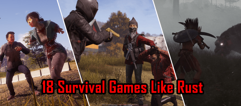 18 Survival Games like Rust