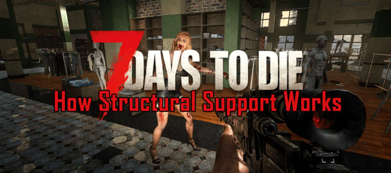 7 Days to Die Structural Support