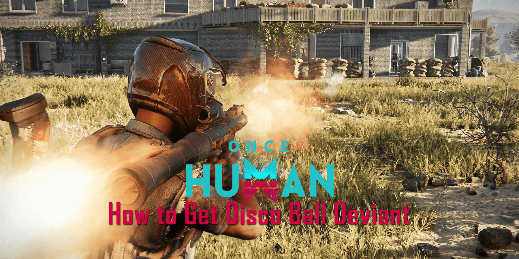 Once Human: How to Get Disco Ball Deviant