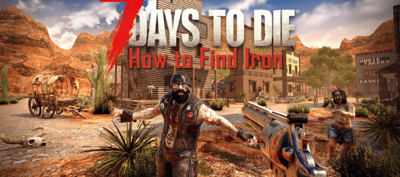 7 Days to Die Find Iron