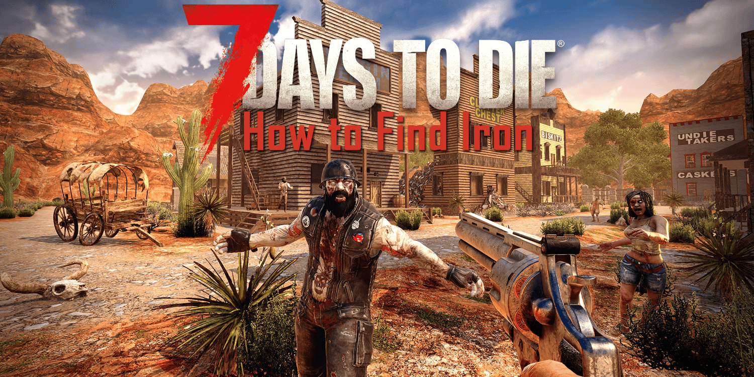 7 Days to Die Find Iron