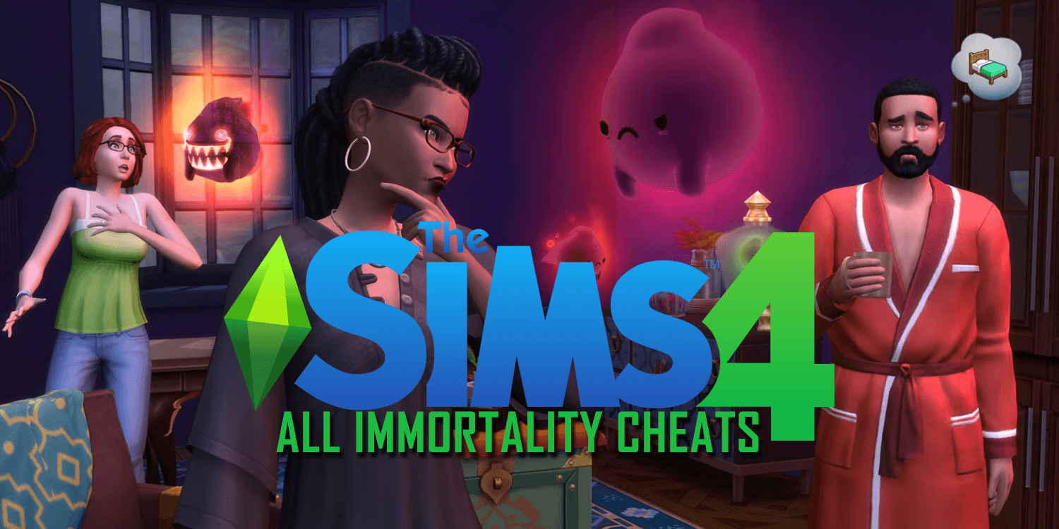 Sims 4 Immortality Cheats