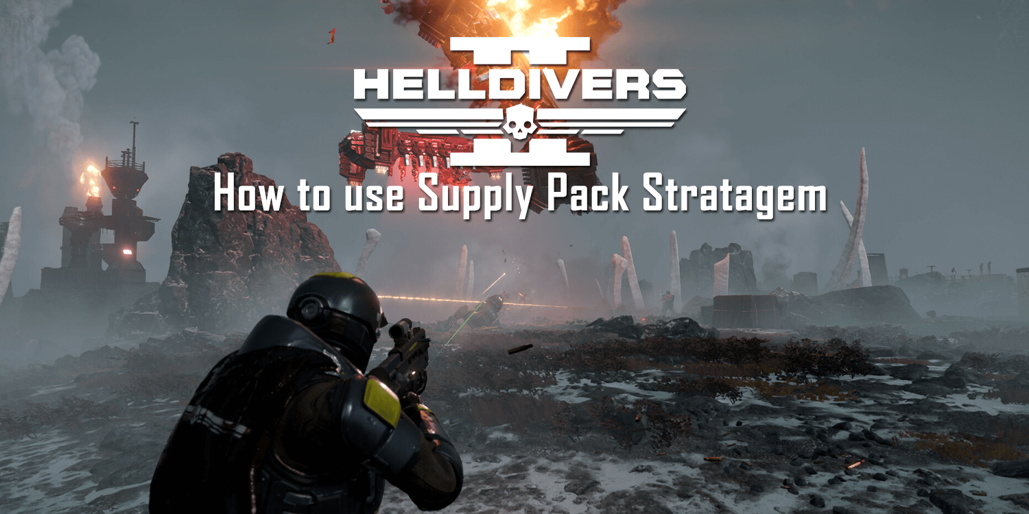 Helldivers 2: How to use Supply Pack Stratagem