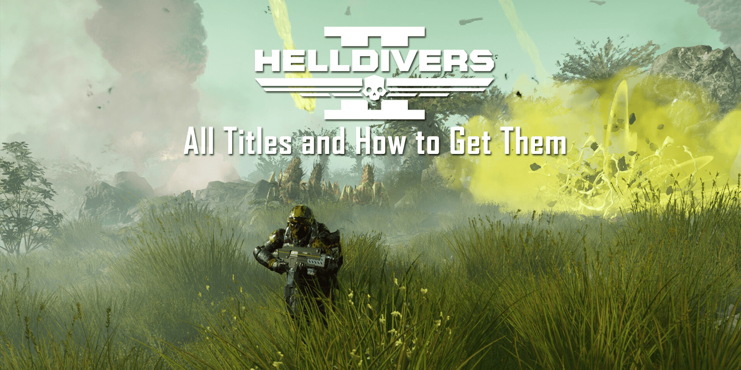 Helldivers 2: All Titles and How to Get Them