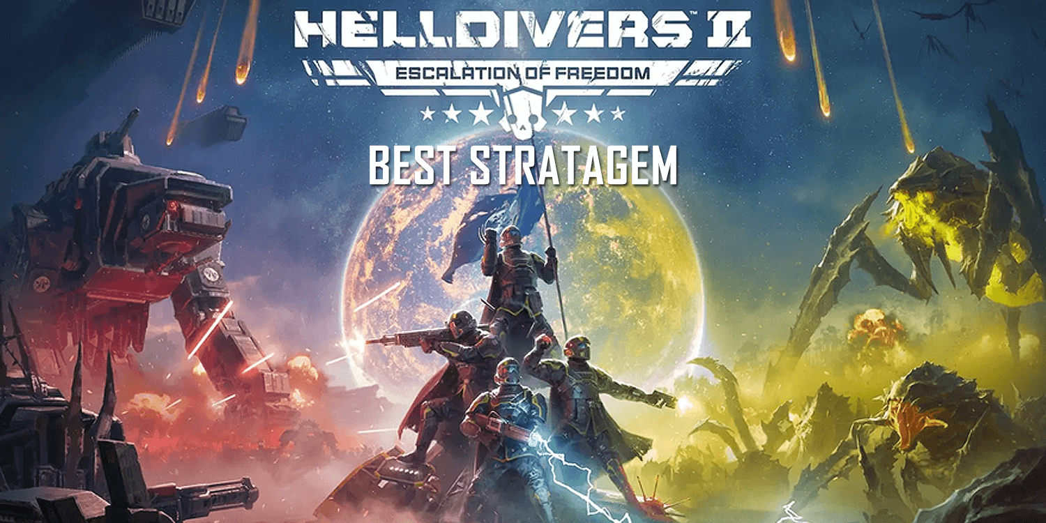 10 Best Stratagems in Helldivers 2