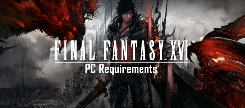 Final Fantaxy XVI PC Requirements