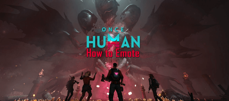 Once Human How to Emote