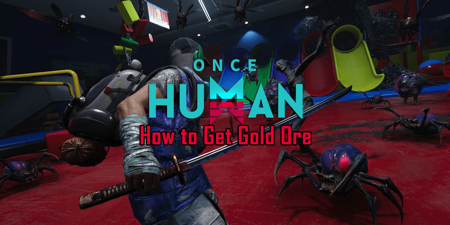 Once Human: How to Get Gold Ore