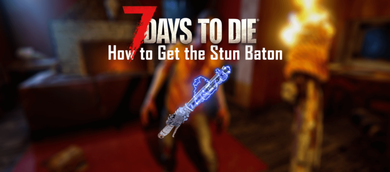 7 Days to Die How to Get Stun Baton