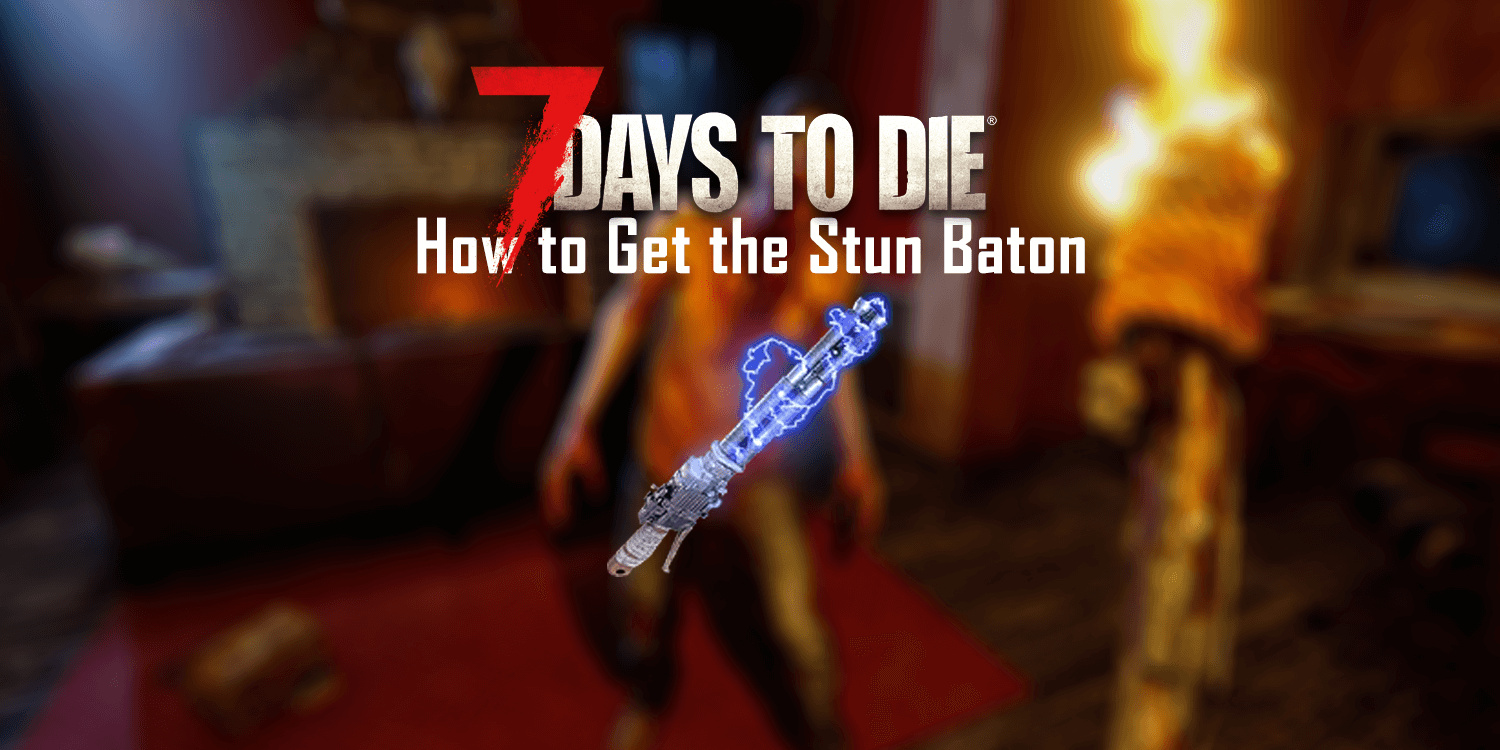 7 Days to Die How to Get Stun Baton