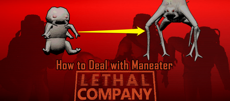 Lethal Company How to Deal with Maneater